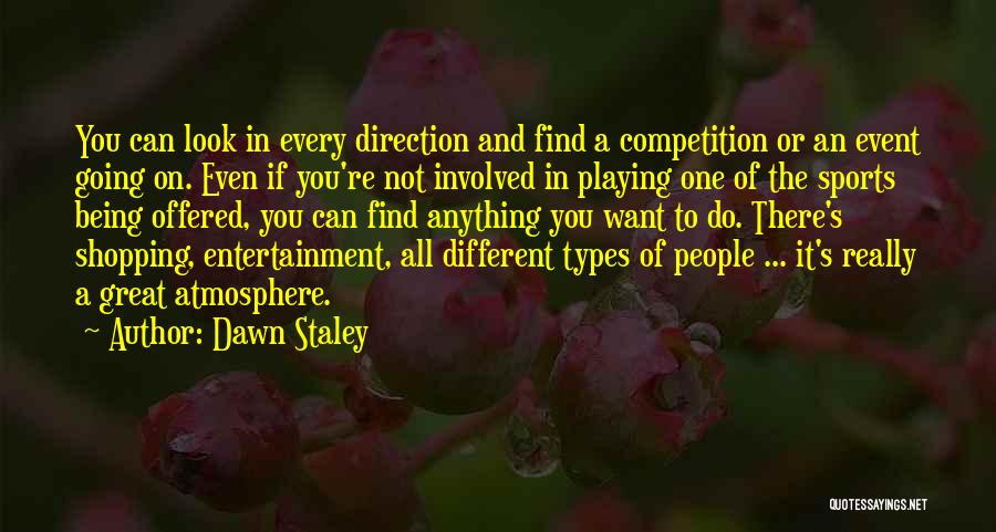 Sports Competition Quotes By Dawn Staley