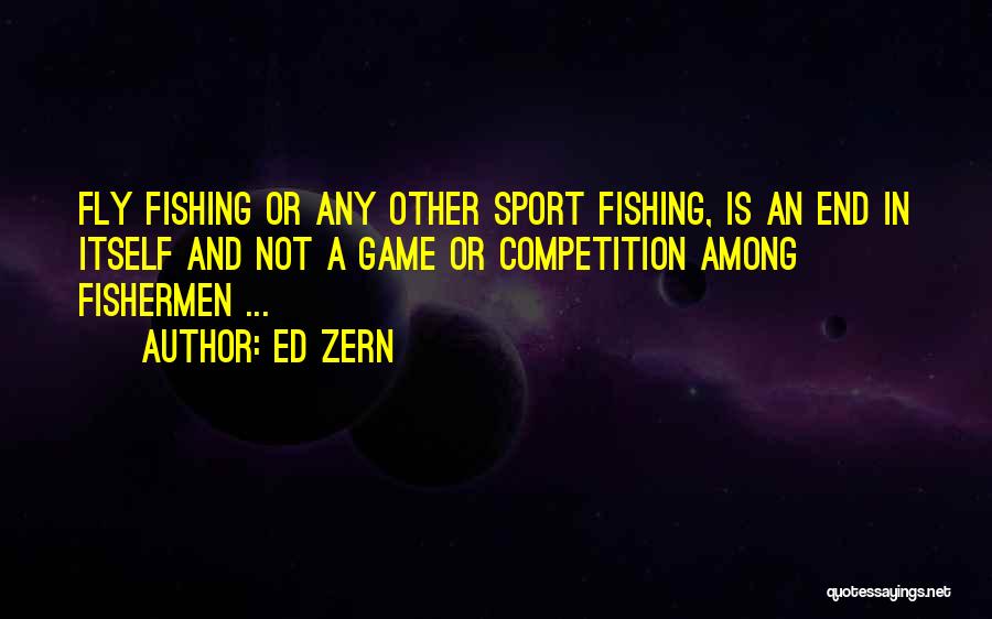 Sports Competition Quotes By Ed Zern