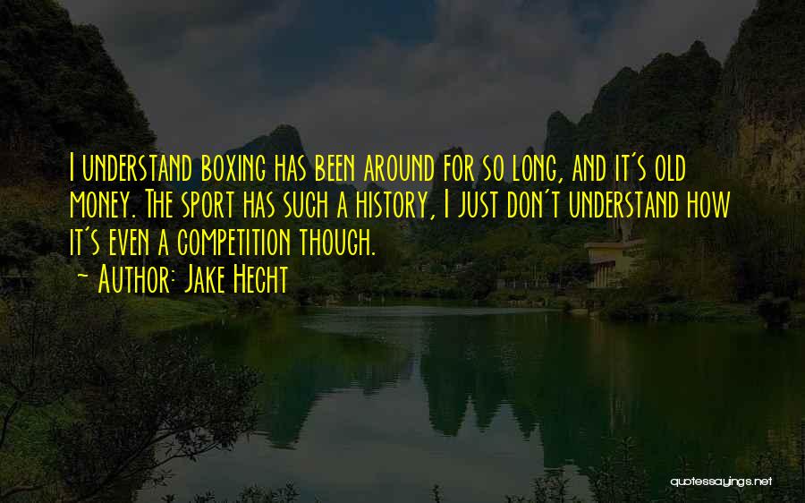 Sports Competition Quotes By Jake Hecht