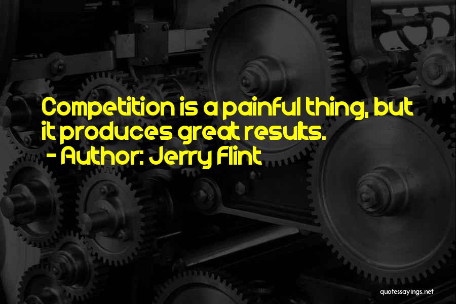 Sports Competition Quotes By Jerry Flint