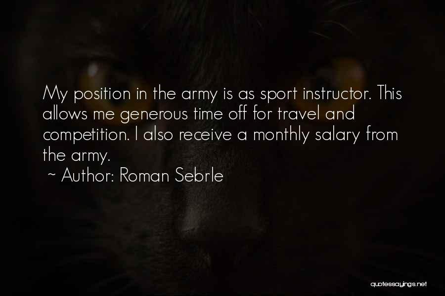 Sports Competition Quotes By Roman Sebrle