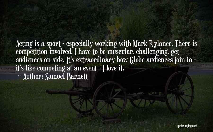 Sports Competition Quotes By Samuel Barnett