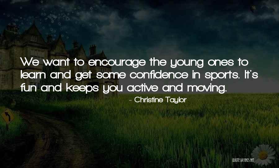 Sports Confidence Quotes By Christine Taylor Sports Confidence Quotes By Christine Taylor