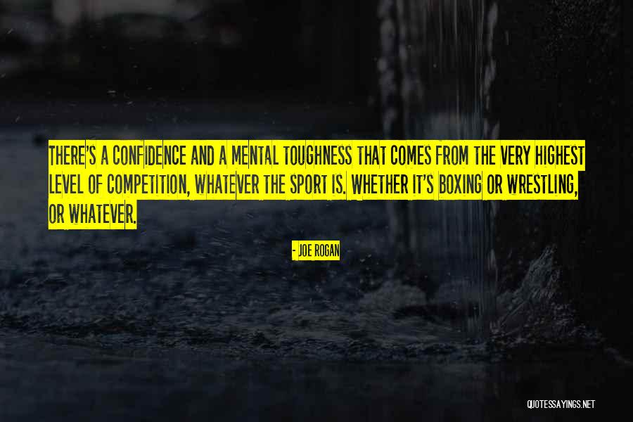 Sports Confidence Quotes By Joe Rogan Sports Confidence Quotes By Joe Rogan