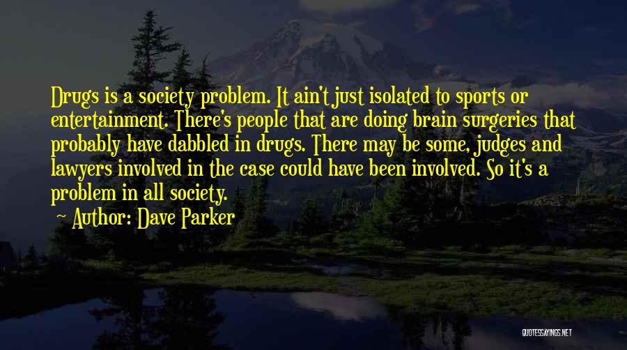 Sports Entertainment Quotes By Dave Parker