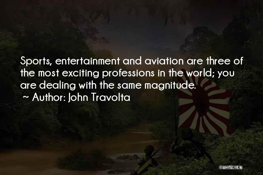 Sports Entertainment Quotes By John Travolta
