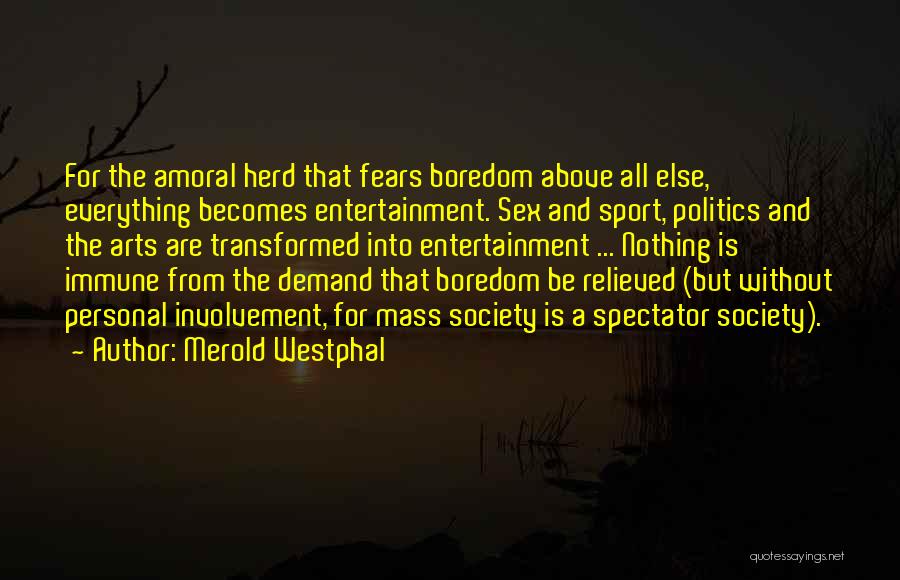 Sports Entertainment Quotes By Merold Westphal