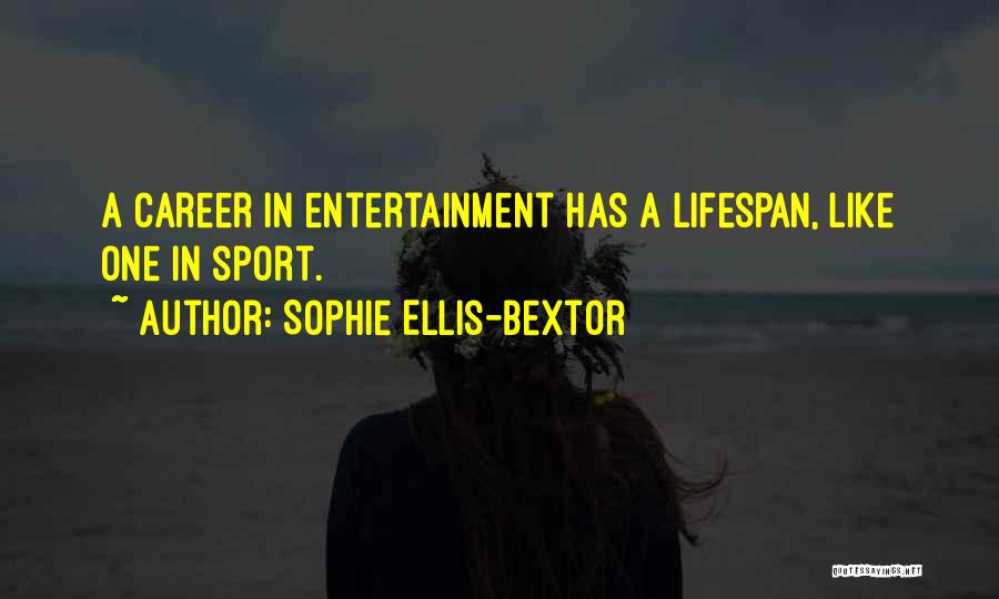 Sports Entertainment Quotes By Sophie Ellis-Bextor