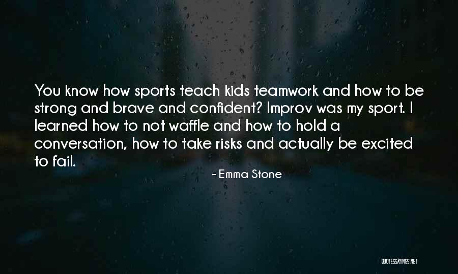 Sports Fail Quotes By Emma Stone Sports Fail Quotes By Emma Stone