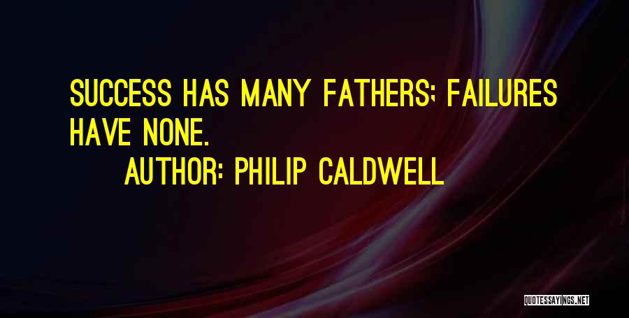 Sports Failures Quotes By Philip Caldwell