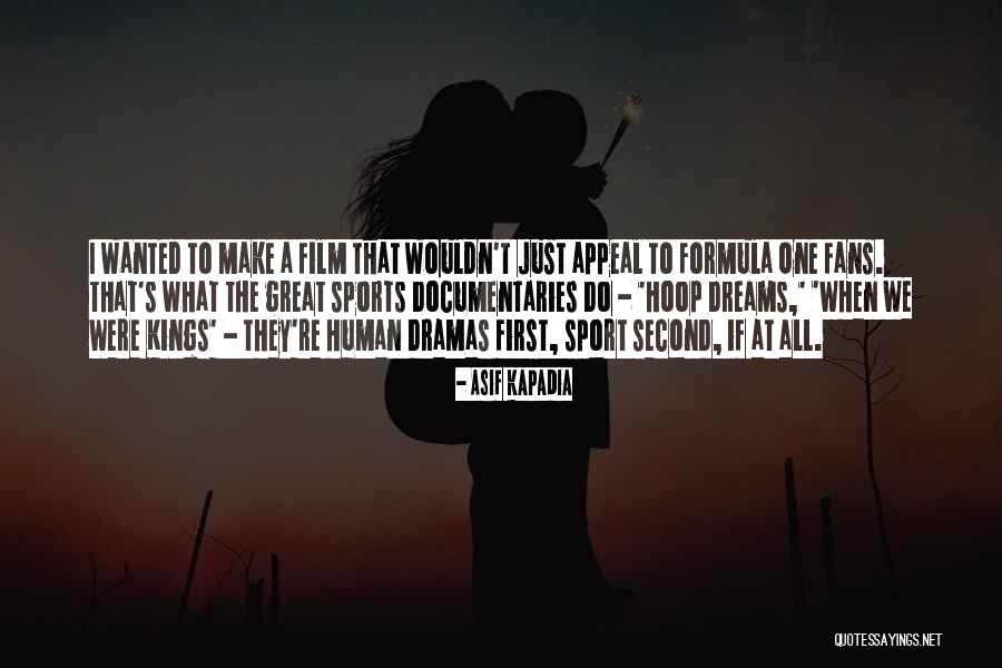 Sports Fans Quotes By Asif Kapadia Sports Fans Quotes By Asif Kapadia