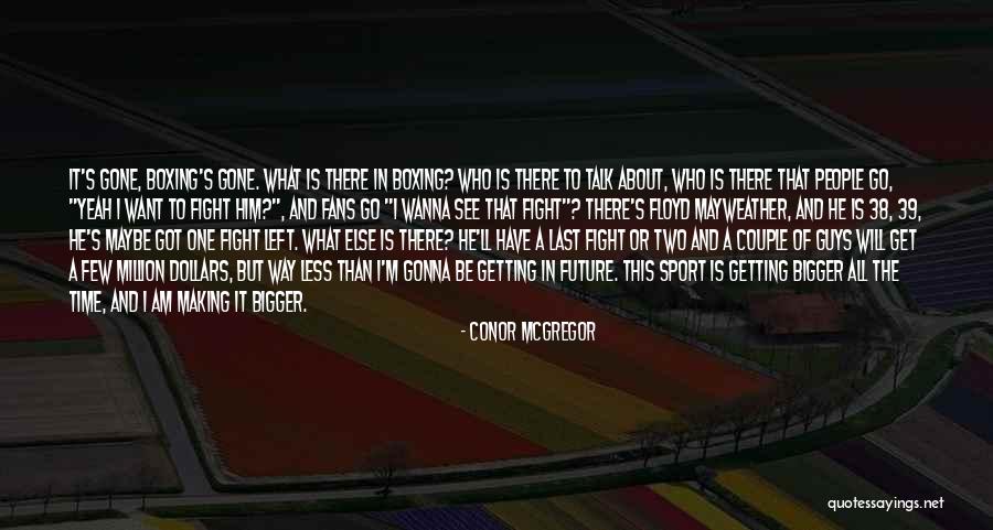 Sports Fans Quotes By Conor McGregor Sports Fans Quotes By Conor McGregor