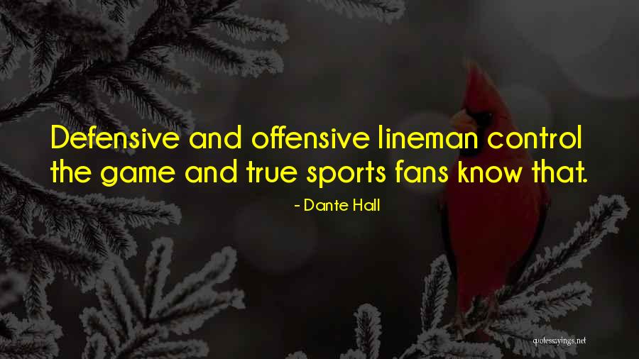 Sports Fans Quotes By Dante Hall Sports Fans Quotes By Dante Hall