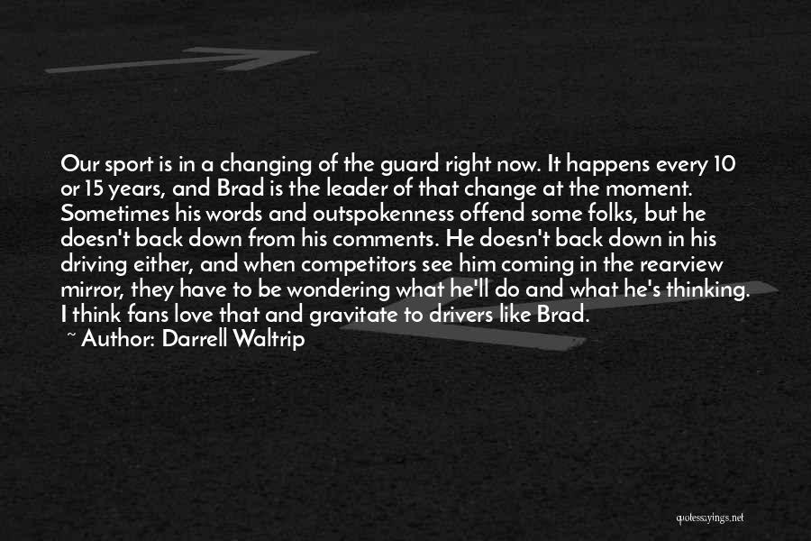 Sports Fans Quotes By Darrell Waltrip