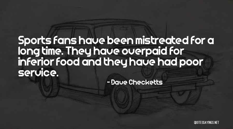 Sports Fans Quotes By Dave Checketts