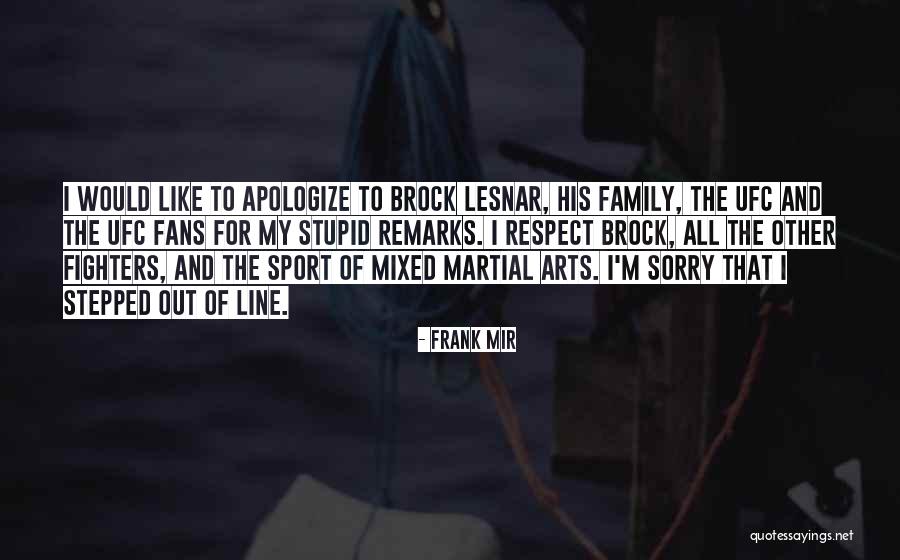 Sports Fans Quotes By Frank Mir Sports Fans Quotes By Frank Mir