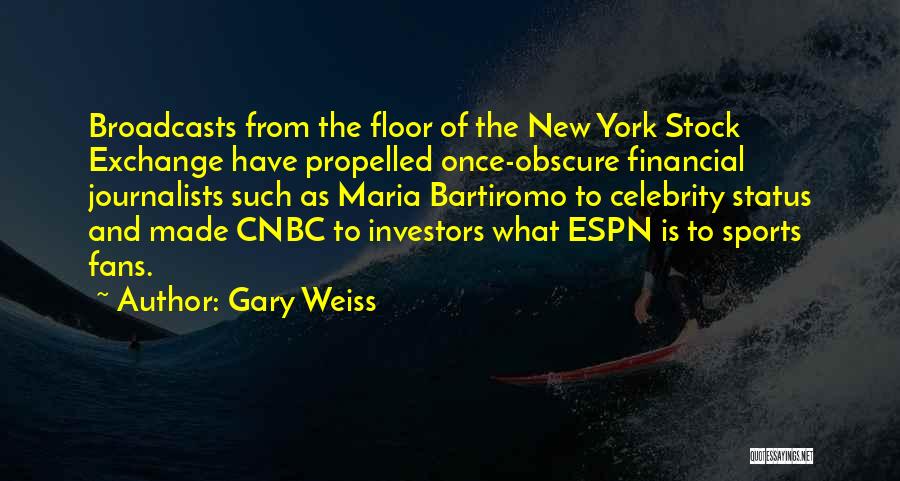Sports Fans Quotes By Gary Weiss