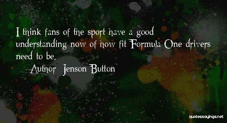 Sports Fans Quotes By Jenson Button