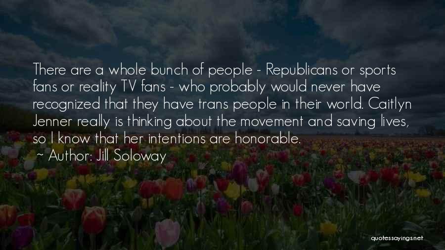 Sports Fans Quotes By Jill Soloway