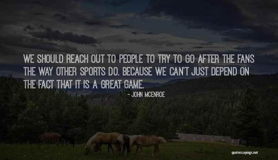 Sports Fans Quotes By John McEnroe Sports Fans Quotes By John McEnroe