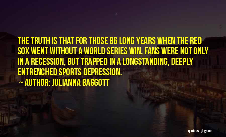 Sports Fans Quotes By Julianna Baggott