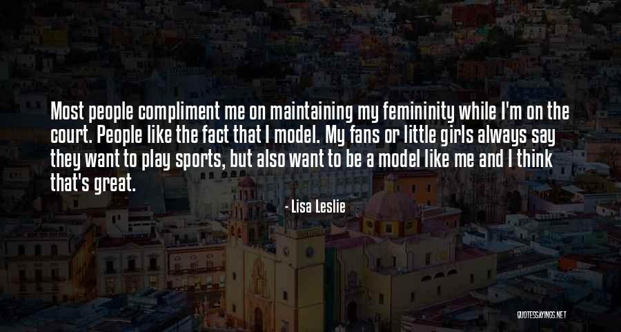 Sports Fans Quotes By Lisa Leslie