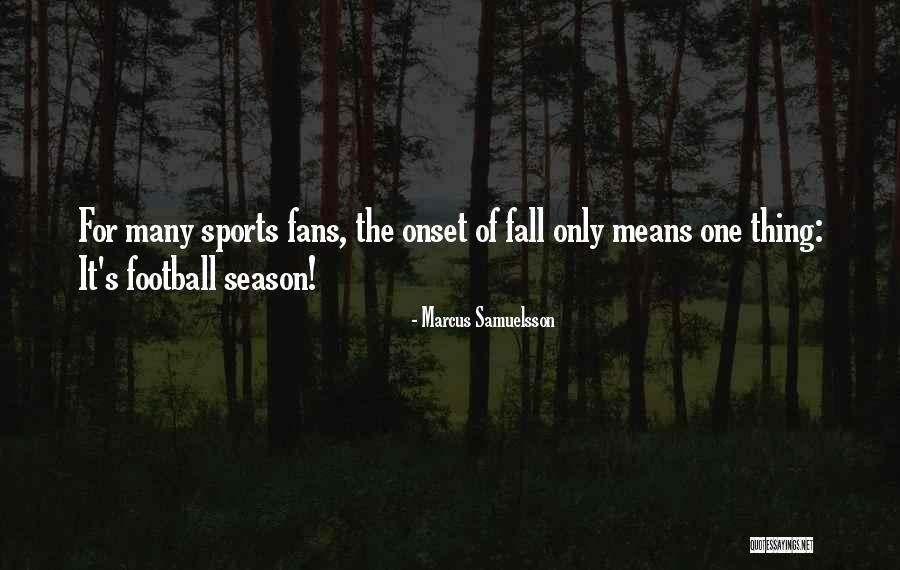 Sports Fans Quotes By Marcus Samuelsson Sports Fans Quotes By Marcus Samuelsson