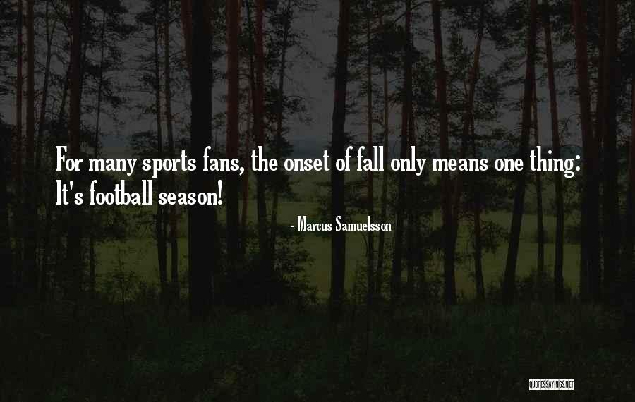 Sports Fans Quotes By Marcus Samuelsson