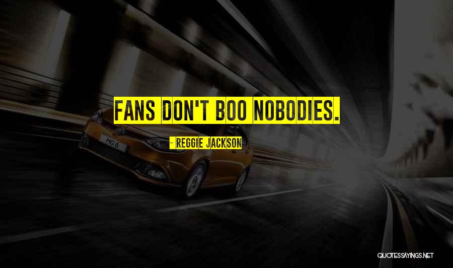 Sports Fans Quotes By Reggie Jackson Sports Fans Quotes By Reggie Jackson