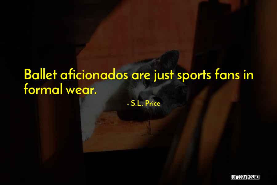 Sports Fans Quotes By S.L. Price Sports Fans Quotes By S.L. Price