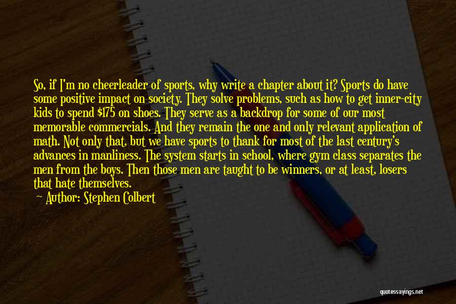 Sports Funny Quotes By Stephen Colbert