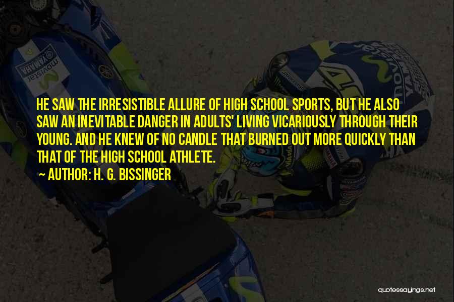 Sports In High School Quotes By H. G. Bissinger