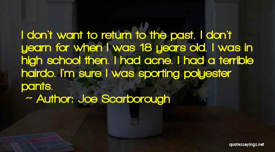 Sports In High School Quotes By Joe Scarborough