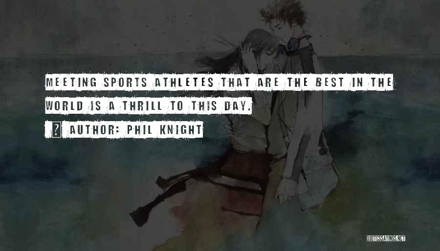 Sports Is The Best Quotes By Phil Knight