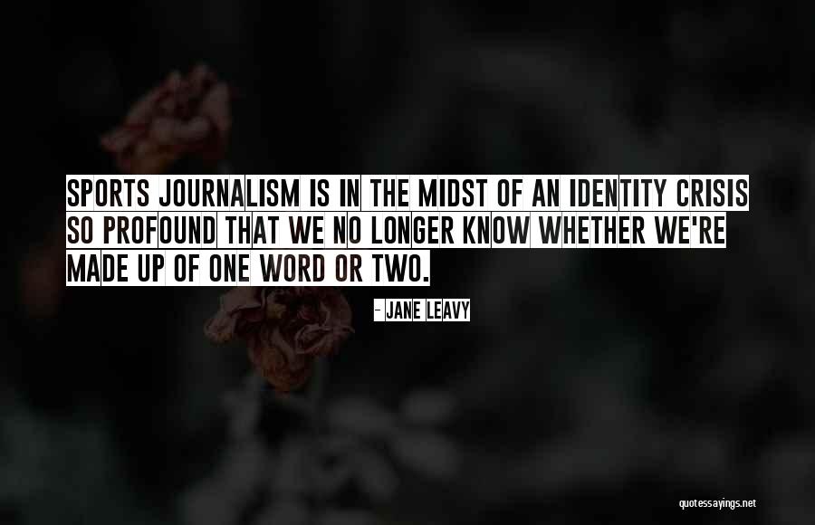 Sports Journalism Quotes By Jane Leavy