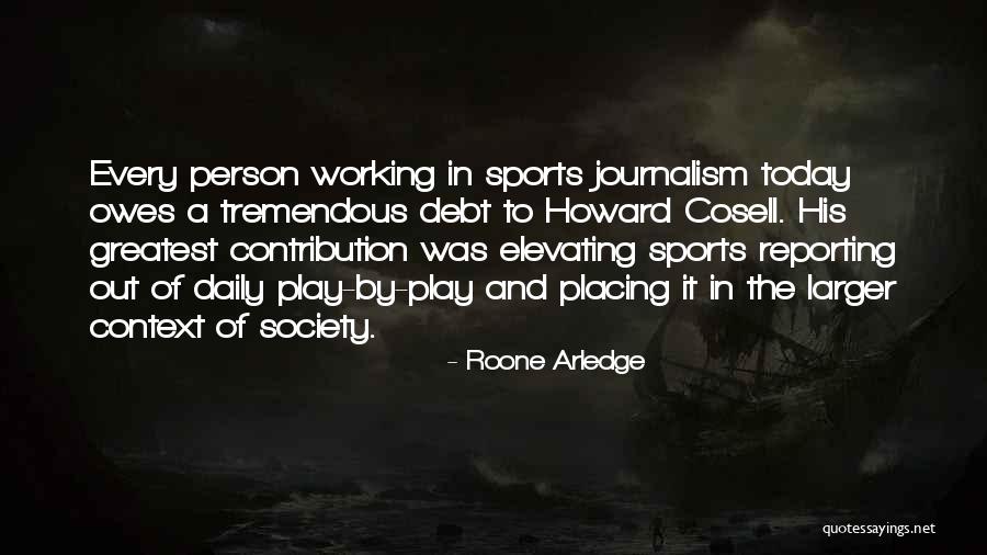 Sports Journalism Quotes By Roone Arledge