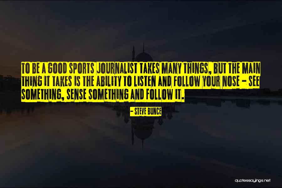 Sports Journalist Quotes By Steve Bunce