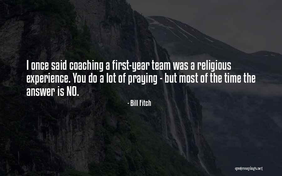 Sports Leadership Quotes By Bill Fitch Sports Leadership Quotes By Bill Fitch