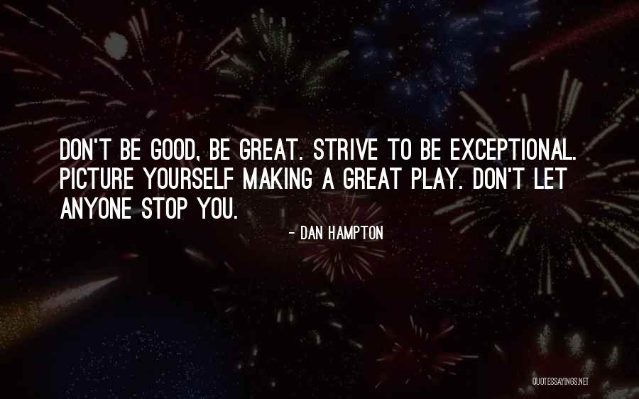 Sports Leadership Quotes By Dan Hampton Sports Leadership Quotes By Dan Hampton