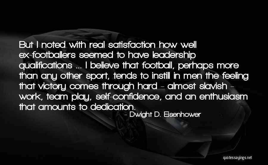 Sports Leadership Quotes By Dwight D. Eisenhower Sports Leadership Quotes By Dwight D. Eisenhower