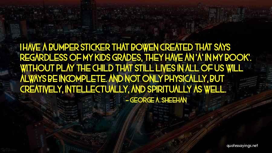 Sports Leadership Quotes By George A. Sheehan Sports Leadership Quotes By George A. Sheehan