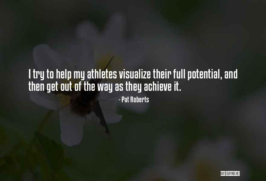 Sports Leadership Quotes By Pat Roberts Sports Leadership Quotes By Pat Roberts