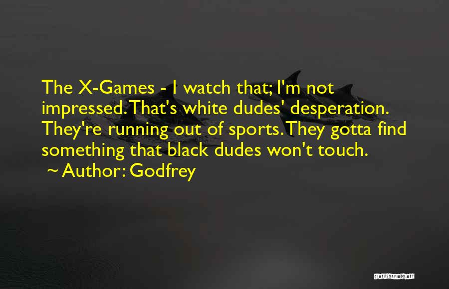 Sports N Games Quotes By Godfrey