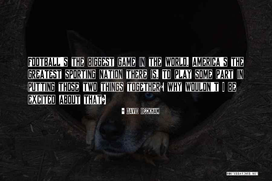 Sports Nation Quotes By David Beckham Sports Nation Quotes By David Beckham