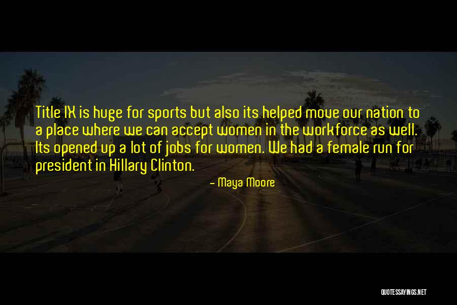 Sports Nation Quotes By Maya Moore Sports Nation Quotes By Maya Moore
