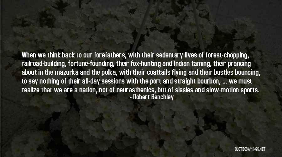 Sports Nation Quotes By Robert Benchley Sports Nation Quotes By Robert Benchley
