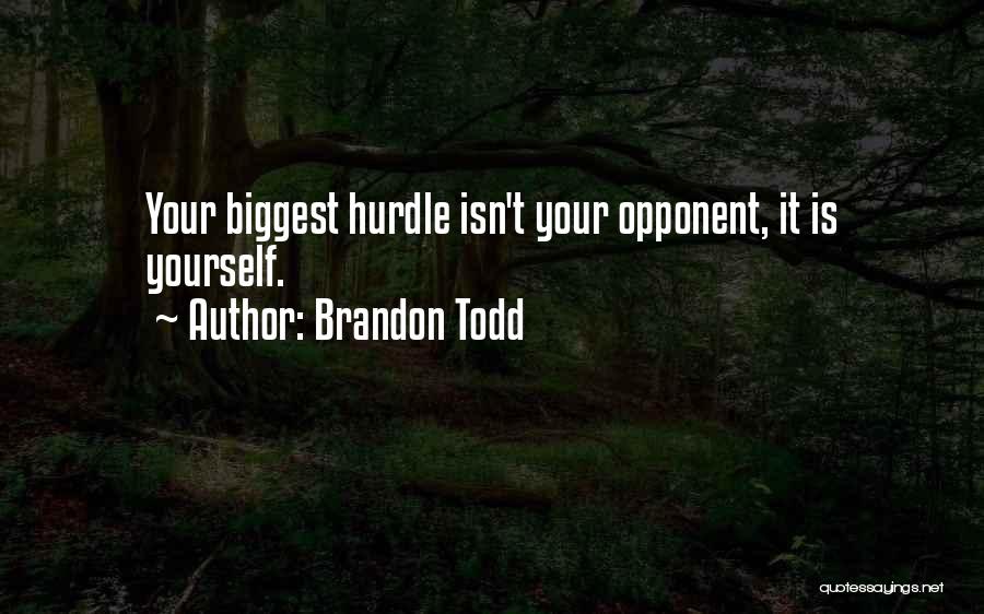 Sports Opponent Quotes By Brandon Todd
