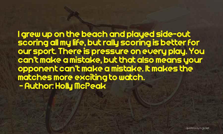 Sports Opponent Quotes By Holly McPeak