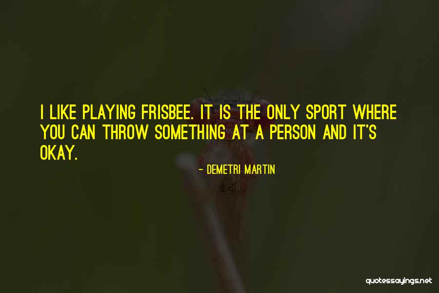 Sports Person Quotes By Demetri Martin Sports Person Quotes By Demetri Martin