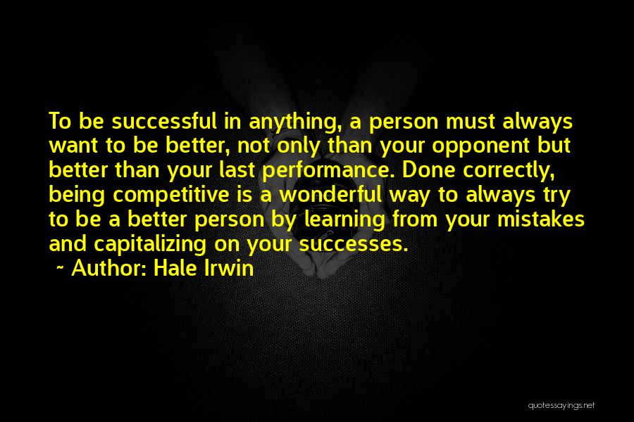 Sports Person Quotes By Hale Irwin Sports Person Quotes By Hale Irwin